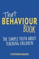 Stephen Baker: That Behaviour Book 