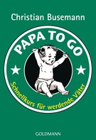 Christian Busemann: Papa To Go ★★★★