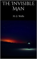 H. G. Wells: The Invisible Man 