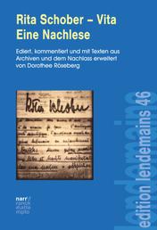 Rita Schober - Vita. Eine Nachlese - Ediert, kommentiert und mit Texten aus Archiven und dem Nachlass erweitert von Dorothee Röseberg