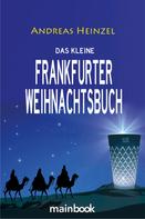 Andreas Heinzel: Das kleine Frankfurter Weihnachtsbuch ★★★★