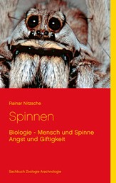 Spinnen - Biologie - Mensch und Spinne - Angst und Giftigkeit