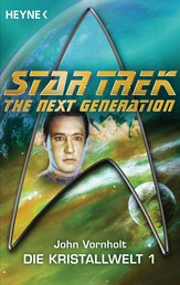 Star Trek - The Next Generation: Kristallwelt 1 - Roman
