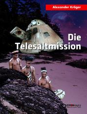 Die Telesaltmission - Science Fiction-Roman
