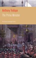 Anthony Trollope: The Prime Minister (The Classic Unabridged Edition) 