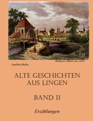 Joachim Berke: Alte Geschichten aus Lingen Band II 