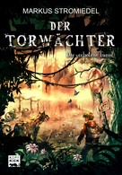 Markus Stromiedel: Der Torwächter - Der verbotene Turm ★★★★★