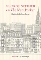 George Steiner: George Steiner en The New Yorker 