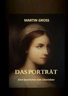 Martin Gross: Das Porträt 
