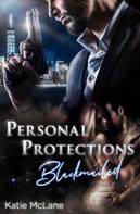 Katie McLane: Personal Protections - Blackmailed ★★★★