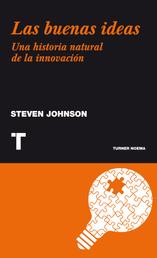 Las buenas ideas - Una historia natural de la innovación