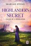 Mariah Stone: Highlander's Secret - Book 2 of the Called by a Highlander Series 