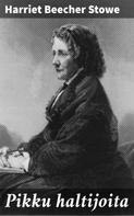 Stowe, Harriet Beecher: Pikku haltijoita 
