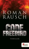 Roman Rausch: Code Freebird ★★★★