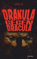 Andre Lux: Drakula gegen Dracula ★★★