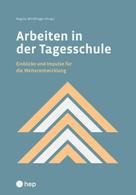 Regula Windlinger: Arbeiten in der Tagesschule (E-Book) 