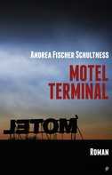 Andrea Fischer Schulthess: Motel Terminal ★★★★★