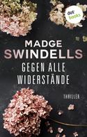 Madge Swindells: Gegen alle Widerstände ★★★