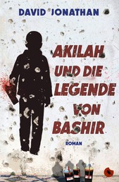 Akilah und die Legende von Bashir - Roman