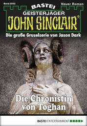 John Sinclair - Folge 2042 - Die Chronistin von Toghan