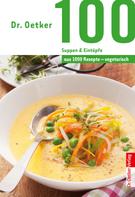 Dr. Oetker: 100 vegetarische Suppen & Eintöpfe ★★★★
