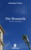 Sebastian Greber: Die Brasserie ★★★★