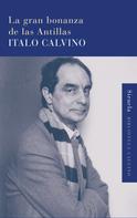 Italo Calvino: La gran bonanza de las Antillas 