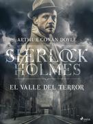 Arthur Conan Doyle: El Valle del Terror 