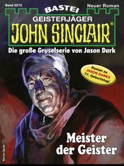 John Sinclair 2272 - Meister der Geister