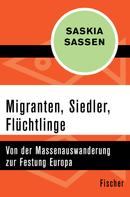 Saskia Sassen: Migranten, Siedler, Flüchtlinge 