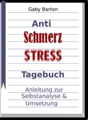 Schmerz Stress Tagebuch - Anleitung zur Selbstanalyse & Umsetzung