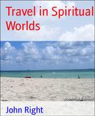 John Right: Travel in Spiritual Worlds 
