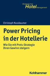 Power Pricing in der Hotellerie - Wie Sie mit Preis-Strategie Ihren Gewinn steigern