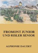 Alphonse Daudet: Fromont Junior und Risler Senior 