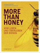 Claus-Peter Lieckfeld: More Than Honey ★★★★★