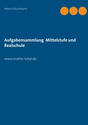 Aufgabensammlung Mittelstufe und Realschule - www.mathe-total.de