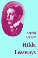 Arnold Bennett: Hilda Lessways (Unabridged) 