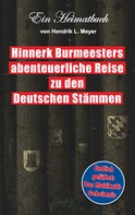 Bob Borrink: Hinnerk Burmeesters abenteuerliche Reise zu den Deutschen Stämmen 