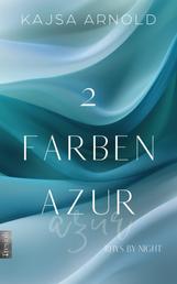 2 Farben Azur - Rhys by night
