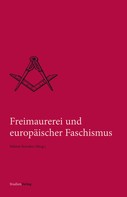 Helmut Reinalter: Freimaurerei und europäischer Faschismus 