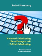 André Sternberg: Netzwerk Marketing Bemühungen mit E-Mail-Marketing 