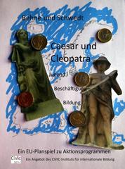 Caesar und Cleopatra - Ein politisches Planspiel zur Rechtsetzung in der Europäischen Union zum Thema Aktionsprogramme