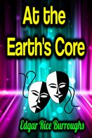 Edgar Rice Burroughs: At the Earth's Core 