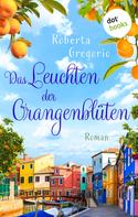 Roberta Gregorio: Das Leuchten der Orangenblüten ★★★★