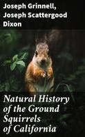 Joseph Grinnell: Natural History of the Ground Squirrels of California 