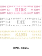 Dennis Harrell: Kids Eat Sand 