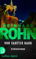 Reinhard Rohn: Von sanfter Hand ★★★