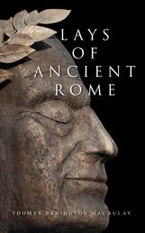 Lays of Ancient Rome - Epic Poems