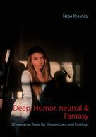 Nesa Krasniqi: Deep, Humor, neutral & Fantasy 