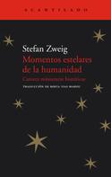 Stefan Zweig: Momentos estelares de la humanidad 